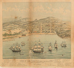 View of San Francisco, formerly Yerba Buena, in 1846-7, before the discovery of gold