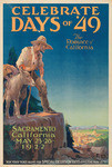 Celebrate the days of '49, the romance of California, Sacramento, California, May 23-28, 1922