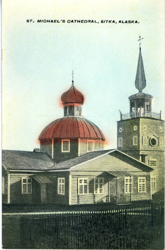 Postcard, St. Michael's Cathedral, Sitka, Alaska