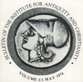 Bulletin of the Institute for Antiquity and Christianity, Volume I, Issue 1