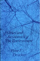 Politics and Economics of The Environment; Peter F. Drucker