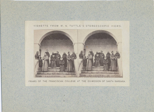 Vignette from W.N. Tuttle's Stereoscopic Views. Friars of the Franciscan College at the Ex-Mission of Santa Barbara