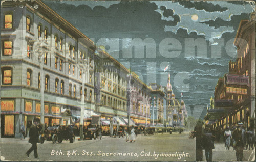 8th & K Streets, Sacramento, Cal. By Moonlight - The O. Newman Company