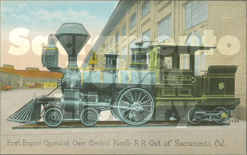 First Engine Operated Over Central Pacific R.R. Out of Sacramento, Cal