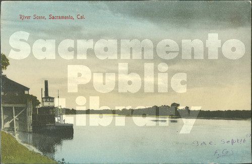 River Scene, Sacramento, Cal. "Sac. Sept. 16 '07"