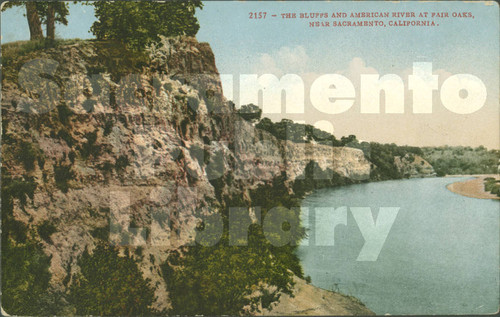 The Bluffs and American River at Fair Oaks, Near Sacramento, California
