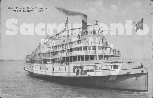 Cal. Trans Co's Steamer: "Fort Sutter"