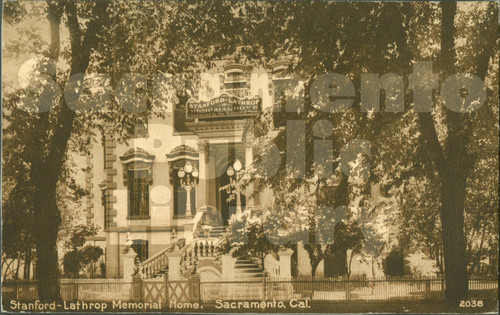 Stanford-Lathrop Memorial Home, Sacramento, Cal