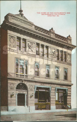 The Home of the Sacramento Bee, Sacramento, California, Erected 1901