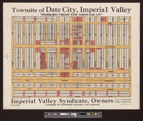 Townsite of Date City, Imperial Valley: "modern from the ground up," Imperial Valley Syndicate, owners