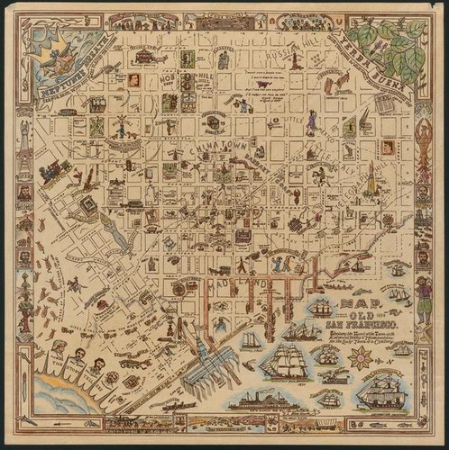 Map of old San Francisco circa 1854: showing the heart of the town with historical notes & memorabilia for the lusty years of a century