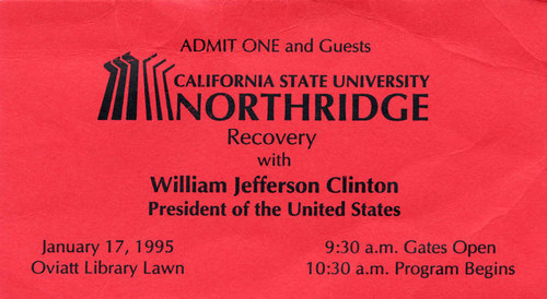 Admission ticket to hear President Clinton address the community on the one-year anniversary of the 1994 Northridge earthquake, Northridge, 1995