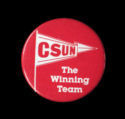 CSUN, The Winning Team button, undated