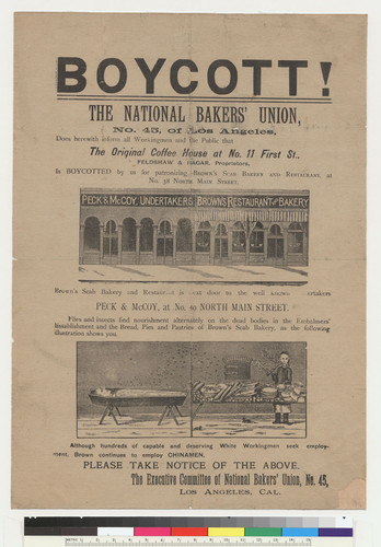 Boycott! The National Bakers Union, No. 45 of Los Angeles, does herewith inform all Workingmen and the Public that The Original Coffee House at No. 11 First St., Feldshaw & Hagar, proprietors, is boycotted by us for patronizing Brown's Scab Bakery and Restaurant