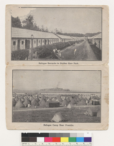 Refugee Barracks in Golden Gate Park; Refugee Camp near Presidio. [Postcard sheet.]