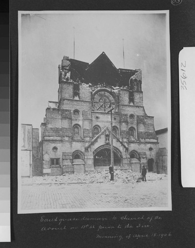 Earthquake damage to Church of the Advent on 11th [Eleventh] St. prior to the fire. Morning of April 18, 1906