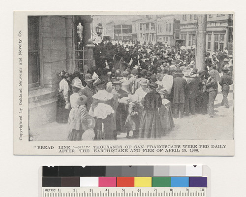 "Bread Line"--How thousands of San Franciscans were fed daily after the earthquake and fire of April 18, 1906. [Postcard.]