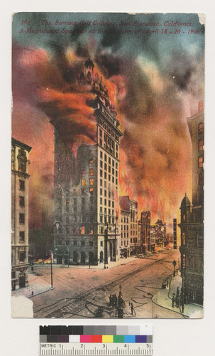 The burning Call Building, San Francisco, California. A magnificent spectacle of the disaster of April 18-20, 1906. [Postcard.]