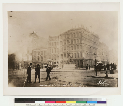 Showing S.E. cor. 1st [First and] Market, April 18th 1906. S.F. Cal. [Donahue (Labor) Statue, center. From M. Behrman Collection. No. 61F.]