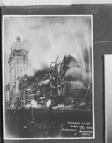 [caption on print: Market St. S.F. April 18/06 a.m.] [Call Building on fire at Third St.]