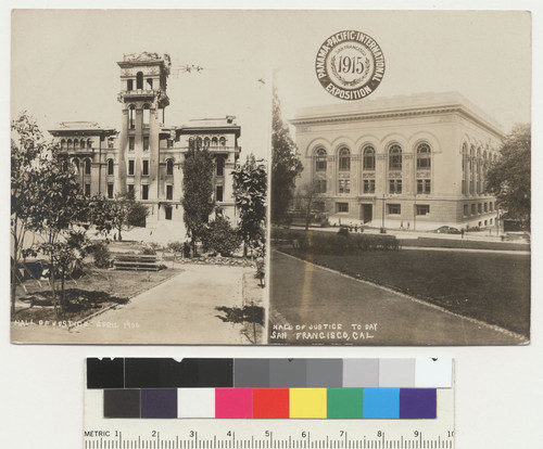 Hall of Justice April 1906; Hall of Justice today, San Francisco, Cal. [Promotional postcard from Panama-Pacific International Exposition, 1915.]