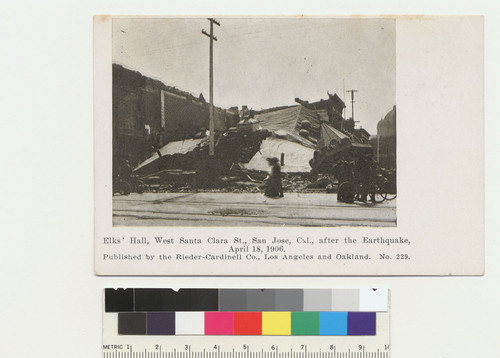 Elks' Hall, West Santa Clara St., San Jose, Cal., after the Earthquake, April 18, 1906. [No. 229. Postcard.]