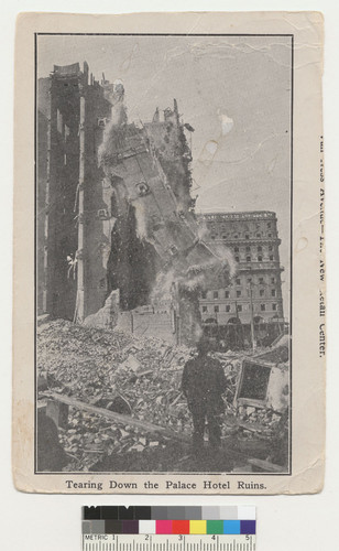 Tearing down the Palace Hotel Ruins. [Postcard.]