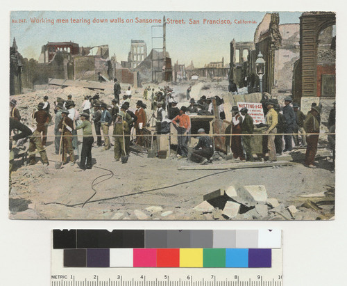 Working men tearing down walls on Sansome Street. San Francisco, California. [Postcard. No. 247.]