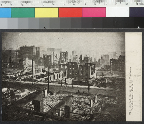 The Burned Ruins of the Business District from the Knob Hill [i.e. Nob Hill]