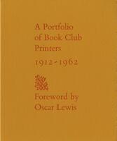 A portfolio of book club printers, 1912-1962 [excerpts]