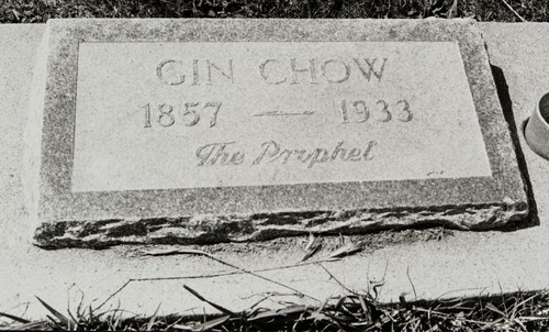 Grave stone. Gin Chow : 1857-1933. Evergreen Cemetery. Gin Chow was the most famous Chinese farmer in Lompoc. He was the weather prophet, political analyst and sage of his time. Gin Chow farmed in Goleta until 1911, when he moved to Lompoc. He came to the U.S. from China in 1873, with the intention of getting rich like most Chinese immigrants. He worked for Col. W. W. Hollister's Glen Annie Ranch in Goleta, farmed on 22 acres later, and eventually moved to Lompoc, buying 32 acres east of town