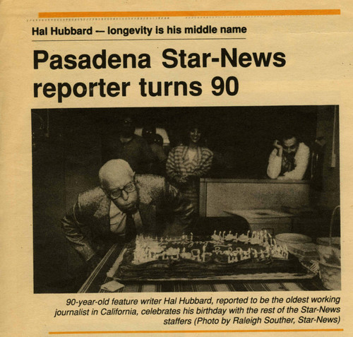 Pasadena Star-News reporter turns 90 : Harold Hubbard - Longevity is his middle name