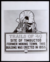 Timbuctoo mining town site marker, Yuba County (California), 1930-1989