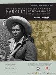 Exhibition Poster for Bittersweet Harvest: The Bracero Program 1942-1964