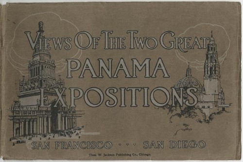 Views of the two great Panama expositions, San Francisco, San Diego