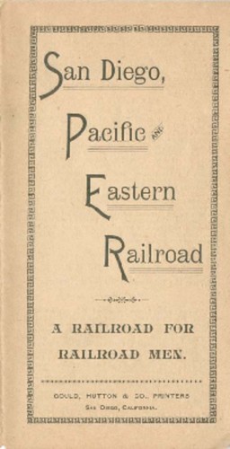 San Diego, Pacific and Eastern Railroad : a railroad for railroad men