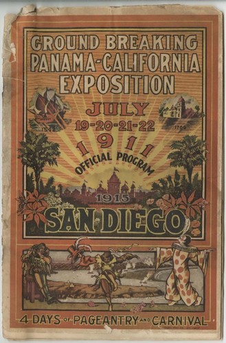 Official program four days' celebration : during which ground will be broken for the first building of the Panama -California Exposition, July 19, 20, 2l and 22, 1911, San Diego, California