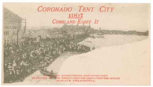 Coronado Tent City : 1907 : come and enjoy it