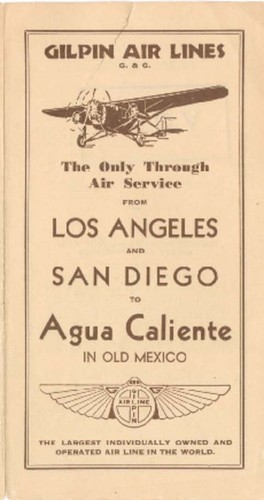 Gilpin Air Lines, G. & G. : the only through air service from Los Angeles and San Diego to Agua Caliente in old Mexico