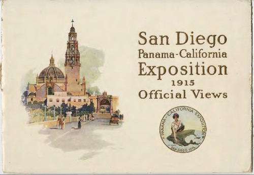 Official views, Panama-California Exposition, San Diego, California : all the year, 1915