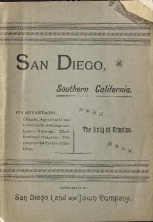 San Diego, southern California, the Italy of America : its advantages, climatic, agricultural and commercial : orange and lemon growing, their profit and prospects : the commercial future of San Diego