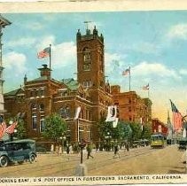 K Street looking east, U. S. Post Office in foreground, Sacramento, California