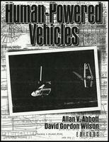 Gossamer aircraft and where they lead; and The value and future of human-powered vehicles, Human-powered vehicles (12 items)