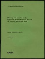 Stability and control of the Gossamer human-powered aircraft by analysis and flight test (NASA Contractor Report 3627)(84 items)