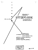 Proceedings of a Conference on Supervision, for Department Heads of San Francisco Hospitals, Nov. 4-5, 1955. Presented by the San Francisco Hospital Conference with the assistance of the Institute of Industrial Relations and University Extension, University of California, Berkeley