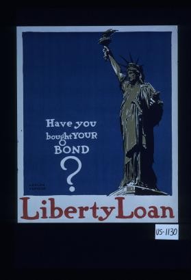 Have you bought your bond? Liberty Loan