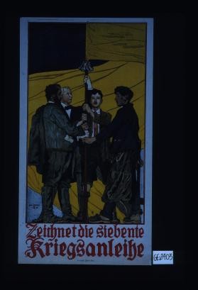 Zeichnet die siebende Kriegsanleihe