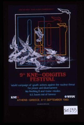 Join the fight! Peace is our common right! 9th KNE-Odigitis Festival. World campaign of youth actions against the nuclear threat, for peace and disarmament. No Pershing and Cruise missiles. U.S. bases out of Greece. ... Athens, Greece, 8-11 September 1983. Jointly published by WFDY and KNE