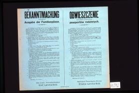 Bekanntmachung betreffend Ausgabe der Familienpasse ... Obwieszczenie dotyczace wydawania paszportow rodzinnych ... Warszawa, dnia 24 lipca 1916. Zastepca Prezydenta Policji Hrabia Lerchenfeld