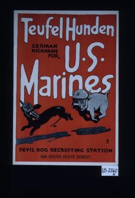 Teufel hunden. German nickname for U.S. Marines. Devil dog recruiting station